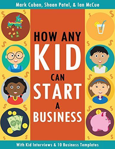 How Any Kid Can Start a Business
