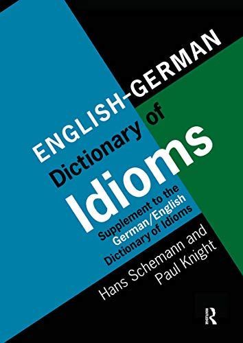 English-German Dictionary of Idioms