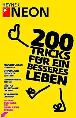 Zweihundert Tricks für ein besseres Leben
