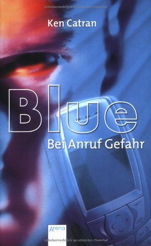 Blue - bei Anruf Gefahr