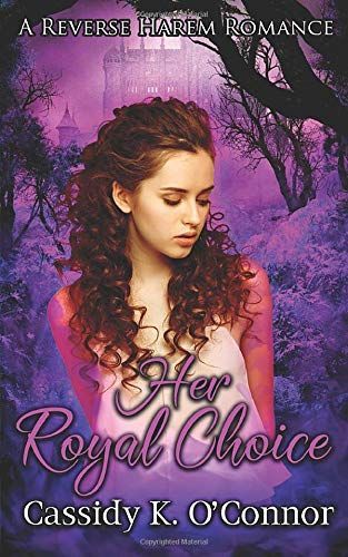 Her Royal Choice: A Reverse Harem Romance