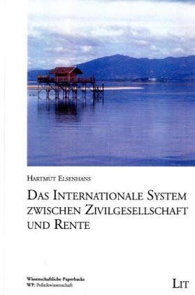 Das internationale System zwischen Zivilgesellschaft und Rente