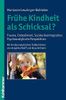 Frühe Kindheit als Schicksal?