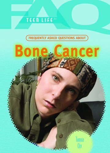 Frequently Asked Questions About Bone Cancer