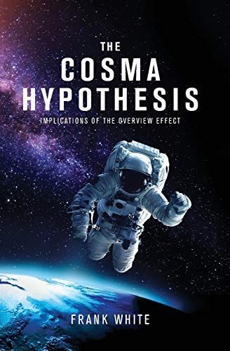 The Cosmo Hypothesis: Implications of the Overview Effect