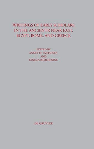 Writings of Early Scholars in the Ancient Near East, Egypt, Rome, and Greece