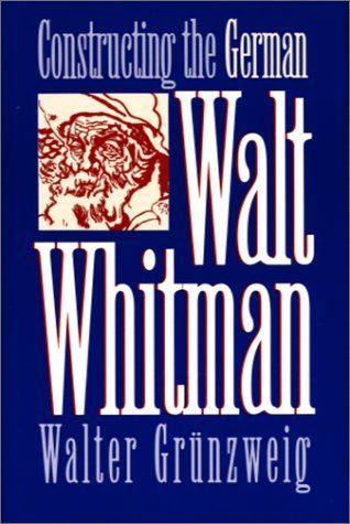 Constructing the German Walt Whitman