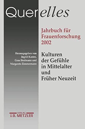 Kulturen der Gefühle in Mittelalter und Früher Neuzeit