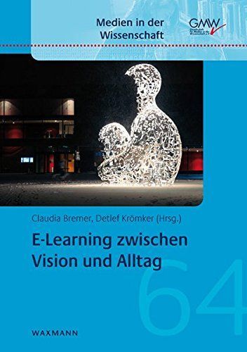 E-Learning zwischen Vision und Alltag