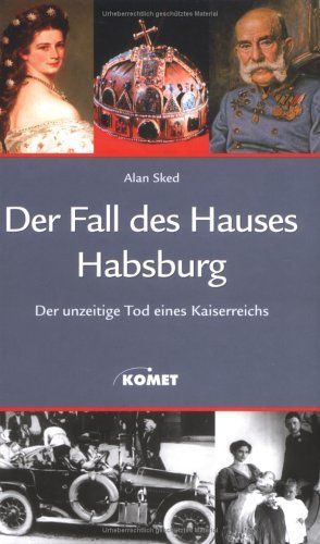 Der Fall des Hauses Habsburg