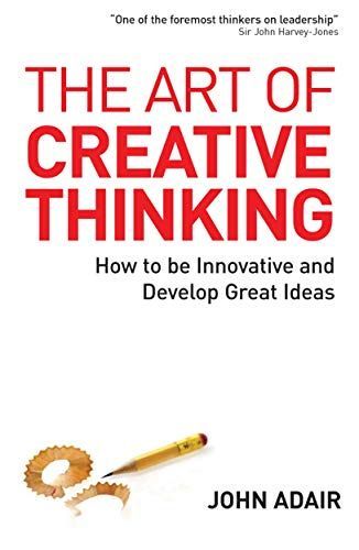 The Art of Creative Thinking