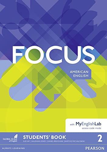 Focus AmE 2 Students' Book and MyEnglishLab Pack