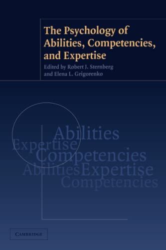 The Psychology of Abilities, Competencies, and Expertise