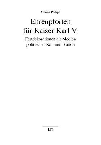 Ehrenpforten für Kaiser Karl V.