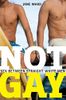 Not Gay