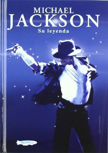 Michael Jackson: Su leyenda