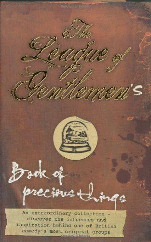 The League of Gentlemen's Book of Precious Things