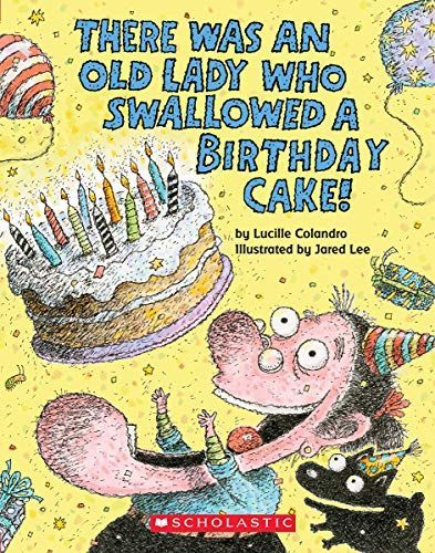 There Was an Old Lady Who Swallowed a Birthday Cake: A Board Book