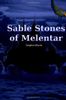 Sable Stones of Melentar