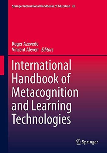 International Handbook of Metacognition and Learning Technologies