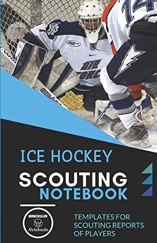 Ice Hockey. Scouting Notebook