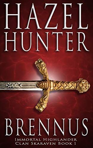 Brennus (Immortal Highlander, Clan Skaraven Book 1)