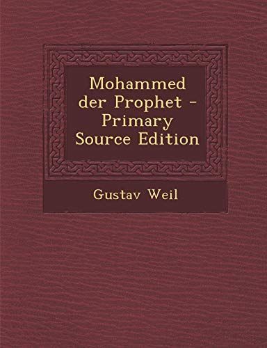 Mohammed Der Prophet - Primary Source Edition