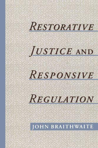 Restorative Justice & Responsive Regulation