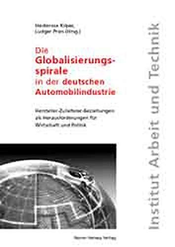 Die Globalisierungsspirale in der deutschen Automobilindustrie