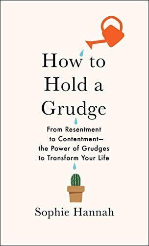 How to Hold a Grudge