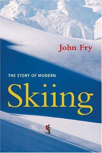 The Story of Modern Skiing