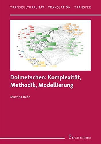 Dolmetschen: Komplexität, Methodik, Modellierung