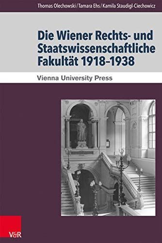 Die Wiener Rechts- und Staatswissenschaftliche Fakultät, 1918-1938