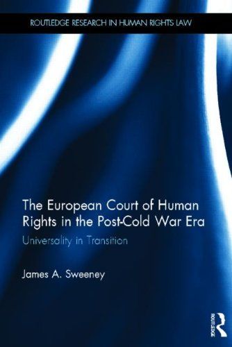 The European Court of Human Rights in the Post-Cold War Era