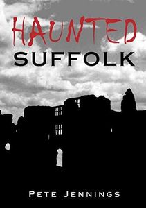 Haunted Suffolk