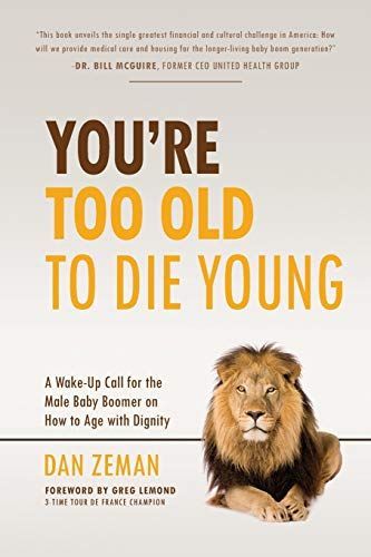 You're Too Old to Die Young