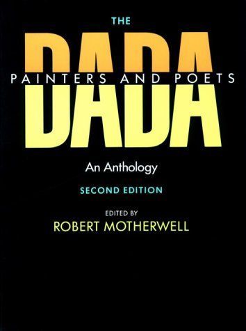 The Dada Painters and Poets