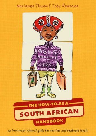 The How-to-be a South African Handbook