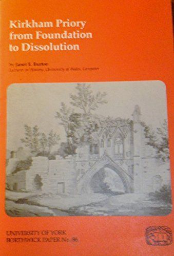 Kirkham Priory from Foundation to Dissolution