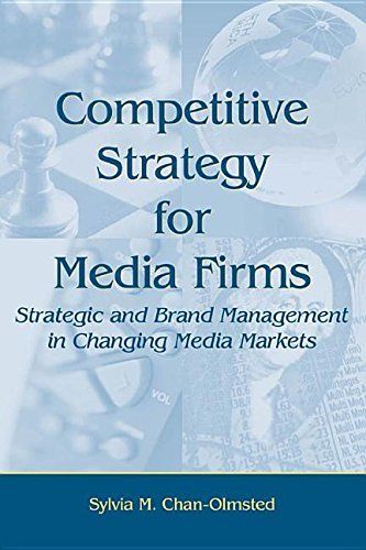 Competitive Strategy for Media Firms