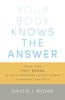 Your Body Knows the Answer