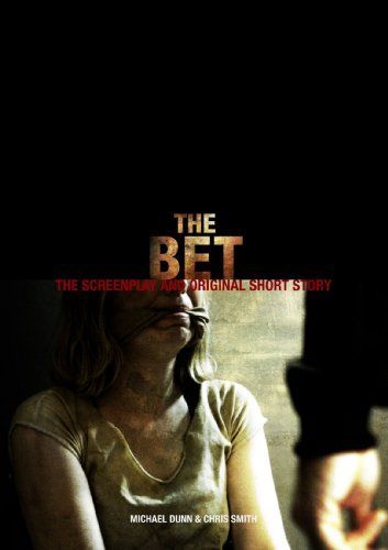 The Bet - the Screenplay and Original Short Story SE