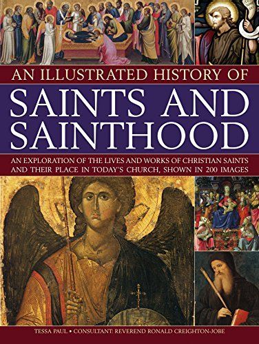 An Illustrated History of Saints and Sainthood