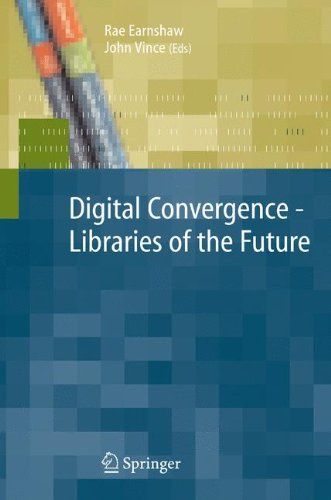 Digital Convergence - Libraries of the Future