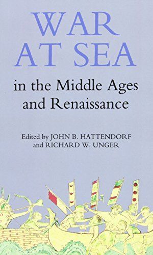 War at Sea in the Middle Ages and the Renaissance