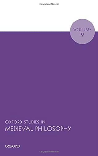 Oxford Studies in Medieval Philosophy Volume 9