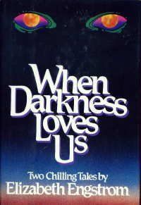 When Darkness Loves Us