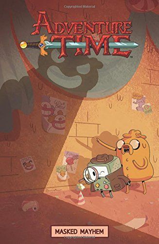 Adventure Time Original Graphic Novel Vol. 6: Masked Mayhem