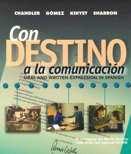Con destino a la comunicación: Oral and Written Expression in Spanish (Student Edition)