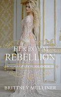 Her Royal Rebellion